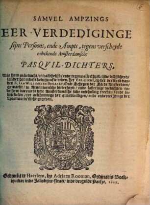 Eer-Verdedinge sijns Persoons, ende Ampts, tegens verscheyde onbekende Amsterdamsche Pasquil-Dichters
