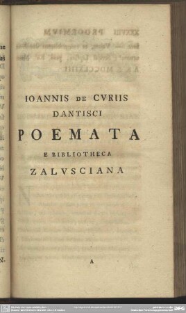 Ioannis De Curiis Dantisci Poemata E Bibliothekca Zalusciana