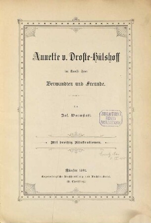 Annette v. Droste-Hülshoff im Kreise ihrer Verwandten und Freunde : Mit 30 Illustrationen