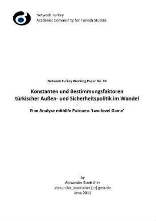 Konstanten und Bestimmungsfaktoren türkischer Außen- und Sicherheitspolitik im Wandel : eine Analyse mithilfe Putnams 'two-level Game'