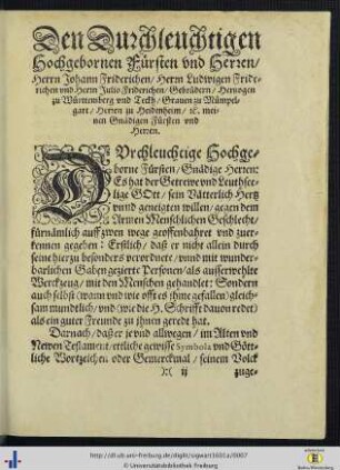 Den Durchleuchtigen Hochgebornen Fürsten und Herren / Herrn Johann Friderichen / Herrn Ludwigen Friderichen und Herrn Julio Friderichen ...