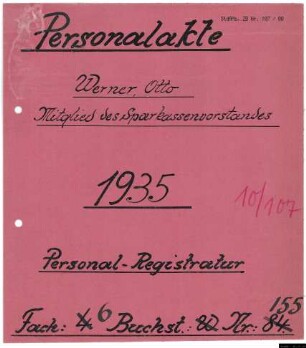 Mitglieder des Sparkassenvorstandes - Personalakten: Otto Werner, Reichsbahnoberinspektor.