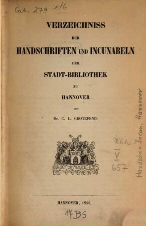 Verzeichniss der Handschriften und Incunabeln der Stadt-Bibliothek zu Hannover