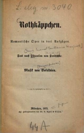 Rothkäppchen : Romantische Oper in 3 Aufzügen. Text nach Théaulon von [Friedrich] Treitschke. Musik von [François Andrien] Boïeldieu