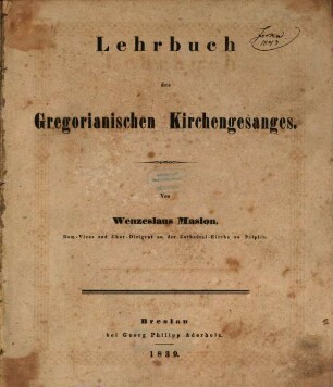 Lehrbuch des Gregorianischen Kirchengesanges