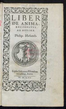LIBER || DE ANIMA,|| RECOGNITVS || AB AVTORE || Philip. Melanth.||
