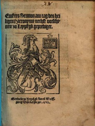 Emßers Sermon am Tag des heiligen Hieronymi, nechst vorschinen, zu Leypßgk geprediget