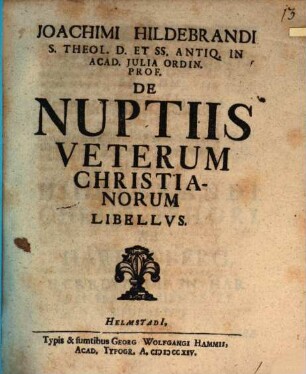 Joachimi Hildebrandi De nuptiis veterum Christianorum libellus