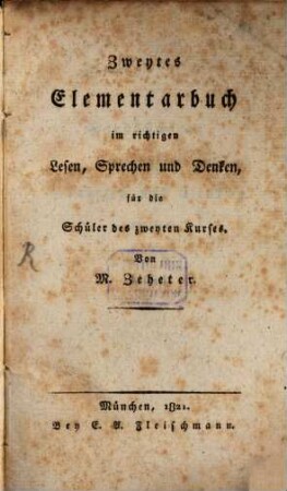 Zweites Elementarbuch im richtigen Lesen, Sprechen und Denken