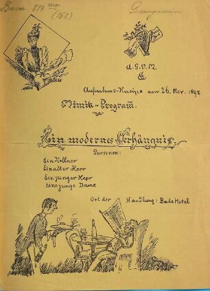 A.G.V.M. Aufnahms-Kneipe am 26. Nov. 1892. Mimik-Program[m]. Ein modernes Verhängnis ...