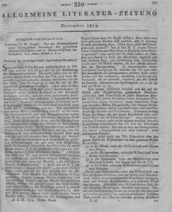 Müller, A.: Von der Nothwendigkeit einer theologischen Grundlage der gesammten Staatswissenschaften und der Staatswirthschaft insbesondre. Leipzig: Vogel 1819 (Beschluss der im vorigen Stück abgebrochenen Recension)