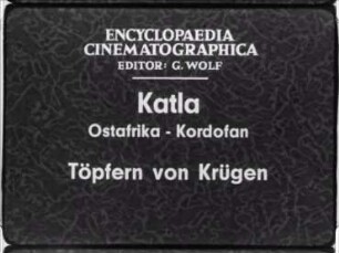 Katla (Ostafrika, Kordofan) - Töpfern von Krügen