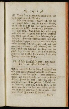 Es ist kein Unglück so groß, daß nicht wieder ein Glück dabey ist. - Gute Bäume tragen zeitig.