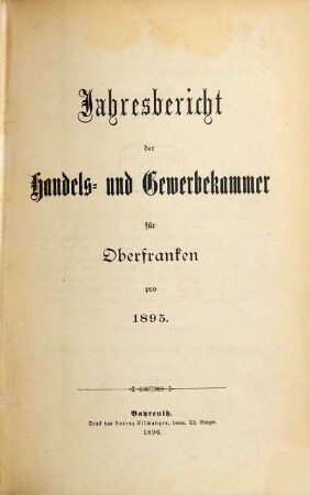 Jahresbericht der Handels- und Gewerbekammer für Oberfranken pro .... 1895