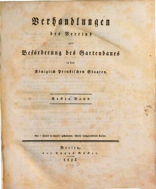 Verhandlungen des Vereines zur Beförderung des Gartenbaues in den Königlich Preussischen Staaten. 1. 1824
