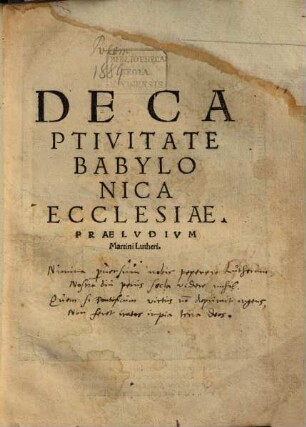 De Captivitate Babylonica Ecclesiae. Praelvdivm Martini Lutheri