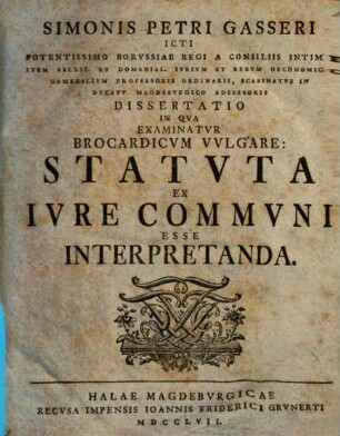 Diss. in qua examinatur brocardicum vulgare: Statuta ex iure communi esse interpretanda