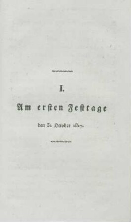 I. Am ersten Festtage den 31 October 1817