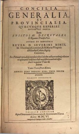 Concilia Generalia, Et Provincialia, Quaecunque Reperiri Potuerunt : Item Epistolae Decretales, Et Romanor. Pontific. Vitae, 3,2