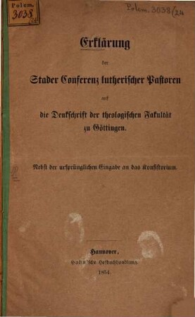 Der Nader Conferenz lutherischer Rastoren auf die Denkschrift der theologischen Fakultät zu Göttingen : Nebst der ursprünglichen Eingabe an das Konsistorium