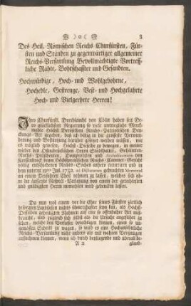 Des Heil. Römischen Reichs Churfürsten, Fürsten und Ständen zu gegenwärtiger allgemeiner Reichs-Versamlung Bevollmächtigte Vortreffliche Räthe, Bothschaffter und Gesandten.