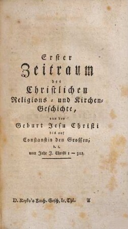 Christliche Religions- und Kirchen-Geschichte, 1