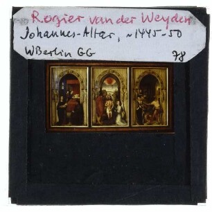 Weyden, Johannesaltar (Triptychon) (Berlin GG 534B)