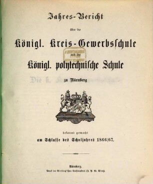 Jahresbericht über die Königl. Kreis-Gewerbsschule zu Nürnberg. 1866/67