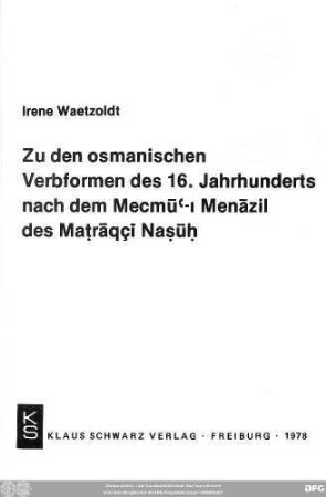 Zu den osmanischen Verbformen des 16. Jahrhunderts nach dem Mecmūʿ-i Menāzil des Maṭrāqçī Naṣūḥ