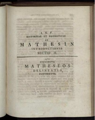Sectio II. Qua Succincta Matheseos Delineatio Continetur.