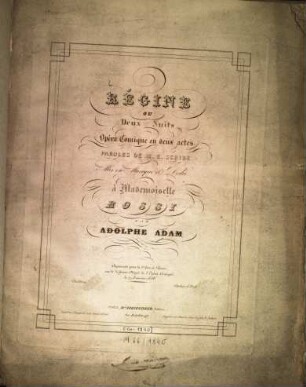 Régine : ou Deux nuits ; opéra comique en 2 actes ; paroles de E. Scribe ... ; représenté pour la 1. re fois à Paris ... 1839