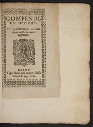 Compendium opticum : ex praelectionibus celebris cujusdam mathematici collectum