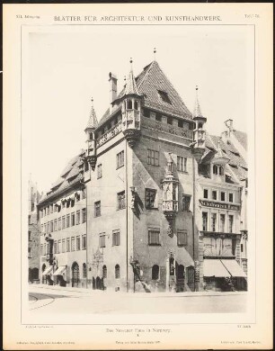 Nassauer Haus, Nürnberg: Ansicht (aus: Blätter für Architektur und Kunsthandwerk, 12. Jg., 1899, Tafel 76)