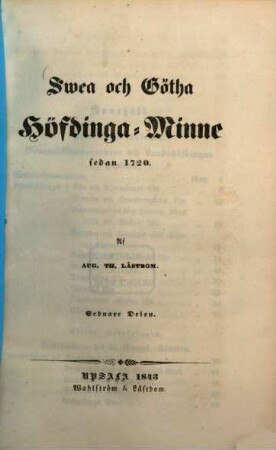 Swea och Götha Höfdinga-Minne sedan 1720. 2