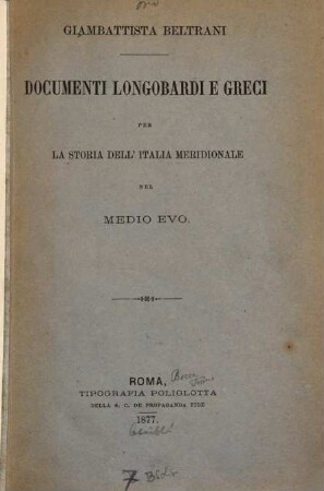 Documenti longobardi e greci per la storia dell' Italia meridionale nel medio evo