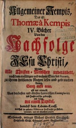 Allgemeiner Kempis : Das ist: Thomas à Kempis IV Bücher Von der Nachfolge Jesu Christi ...