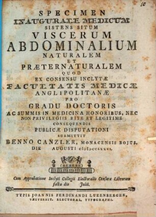 Specimen inaug. med. sistens situm viscerum abdominalium naturalem et praeternaturalem