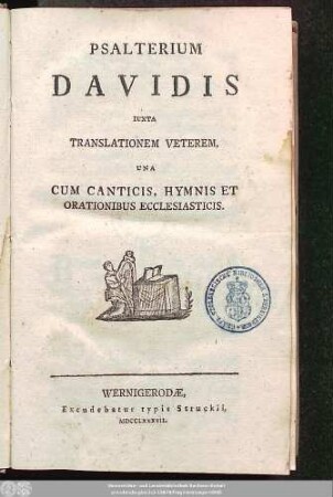 Psalterium Davidis : Iuxta Translationem Veterem, Una Cum Canticis, Hymnis Et Orationibus Ecclesiasticis