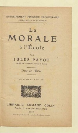 La morale à l'école : enseignement primaire élémentaire, cours moyen et supérieur ; livre de l'élève
