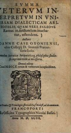 Summa veterum interpretum in universam dialecticam Aristotelis : quam vere falsove Ramus in Aristotelem invehatur, ostendens ...