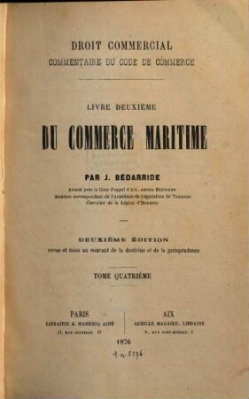 Commentaire du code de commerce : droit commercial, Livre 2, Tome 4. Du commerce maritime