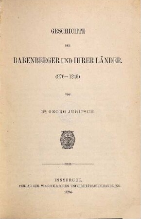 Geschichte der Babenberger und ihrer Länder : 976 - 1246