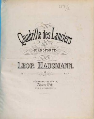 Quadrille des Lanciers : für Pianoforte ; op. 7