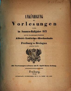 Ankündigung der Vorlesungen der Badischen Albert-Ludwigs-Universität Freiburg im Breisgau. 1871, 1871. SH
