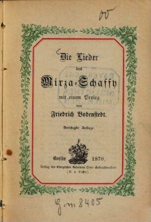 Die Lieder des Mirza-Schaffy mit einem Prolog von Friedrich Bodenstedt