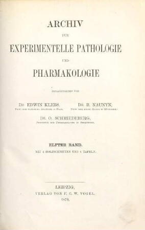 Archiv für experimentelle Pathologie und Pharmakologie. 11, 11. 1879