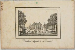 Der Neustädter Markt in Dresden nach Süden, mit dem Blockhaus (Neustädter Wache) und dem Reiterstandbild (Goldener Reiter) des Kurfürsten Friedrich August II.