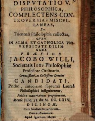 Disputatio V. Philosophica, Complectens Controversias Miscellaneas, Ex Triennali Philosophia collectas