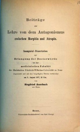 Beiträge zur Lehre von dem Antagonismus zwischen Morphin und Atropin