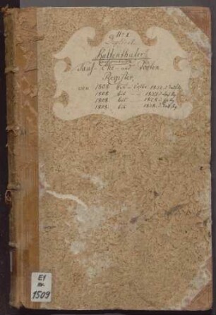 Taufregister I 1808-1832 Konfirmandenregister I 1808-1837 Eheregister I 1808-1828 Totenregister I 1808-1838